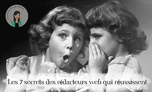 secrets rédacteurs web
