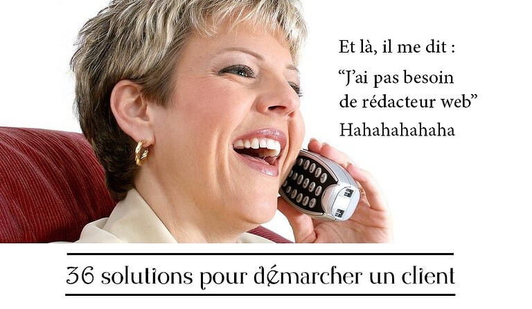 36 solutions pour démarcher vos clients (1/2)
