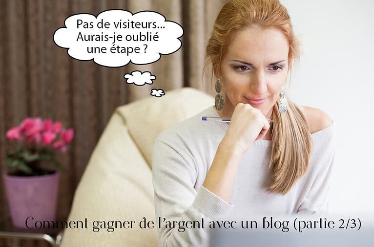 Comment gagner de l&rsquo;argent avec un blog (2/3)