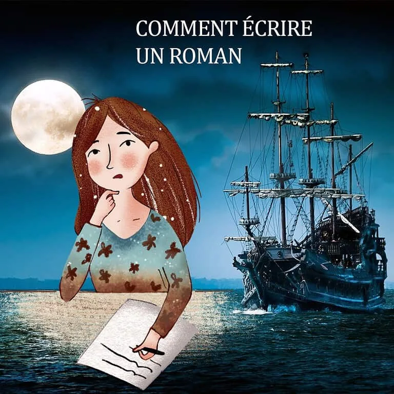 Comment écrire un roman (une vraie méthode complète pour réussir)