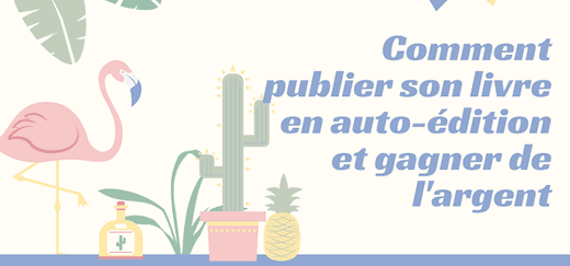 Publier son livre en auto-édition et gagner de l'argent