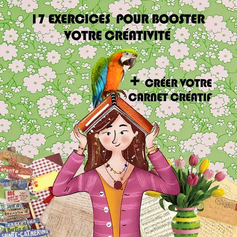 17 exercices pour booster votre créativité + Créer son carnet créatif