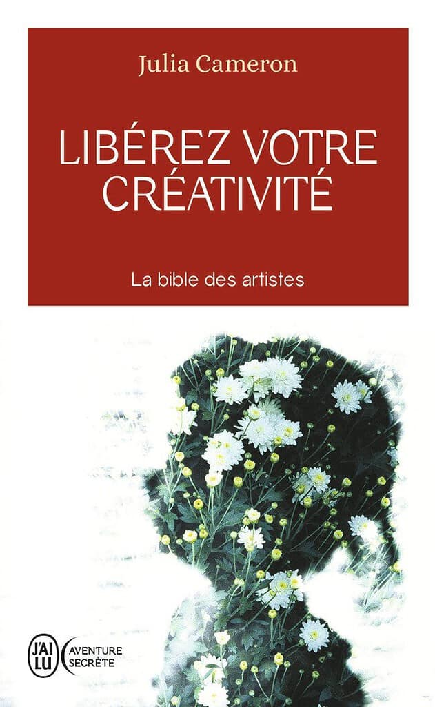 Libérez votre créativité, un livre de Julia Cameron