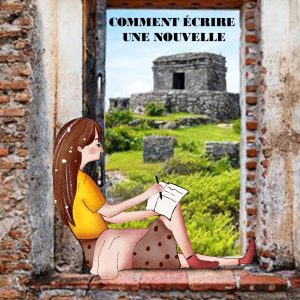 Comment écrire une nouvelle : méthode et conseils
