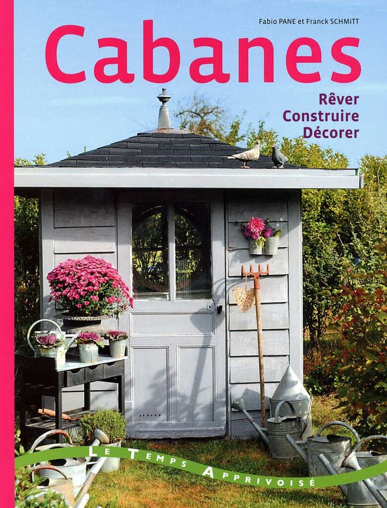 Cabanes, rêver, construire, décorer